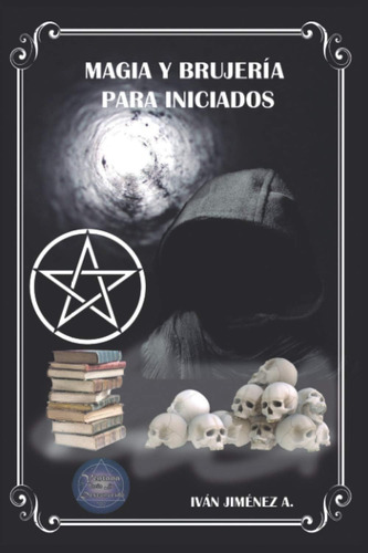 Libro Magia Y Brujería Para Iniciados (spanish Edition)