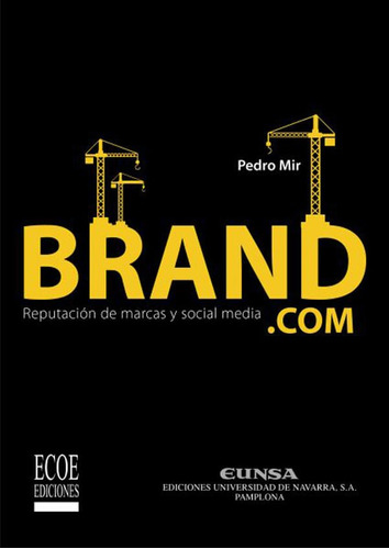 Brand.com Reputación De Marcas Y Social Media, De Pedro Mir. Editorial Ecoe Edicciones Ltda, Tapa Blanda, Edición 2018 En Español