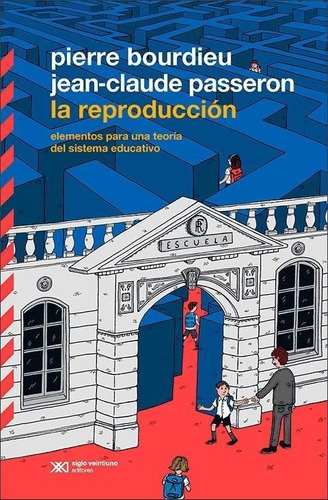 Reproduccion, La-bourdieu, Pierre-siglo Xxi Editores Arg.
