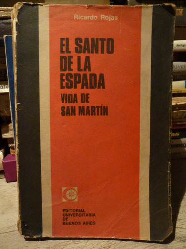 El Santo De La Espada,vida De San Martin, R Rojas