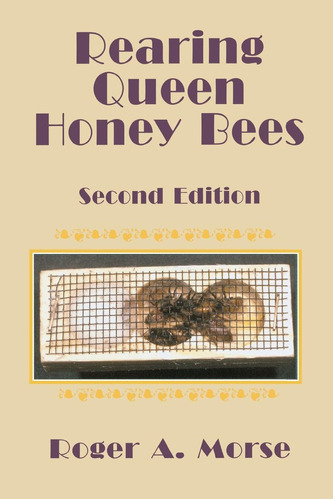 Libro: Rearing Queen Honey Bees: Second Edition