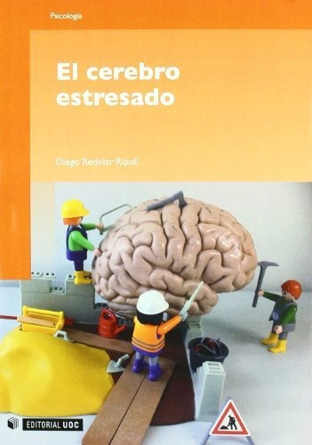 El Cerebro Estresado, De Redolar Ripoll Dieg., Vol. Abc. Editorial Universitat Oberta De Catalunya, Tapa Blanda En Español, 1