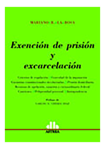Exencion De Prision Y Excarcelacion - La Rosa, Mariano R