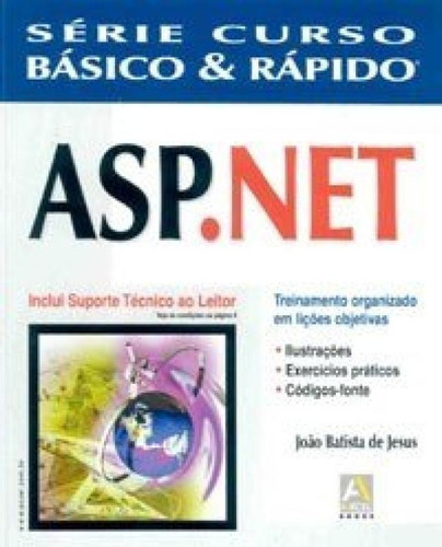 Asp.net Curso Basico E Rapido, De Joao Batista De Jesus. Editora Axcel Books Do Brasil Editora, Capa Mole Em Português