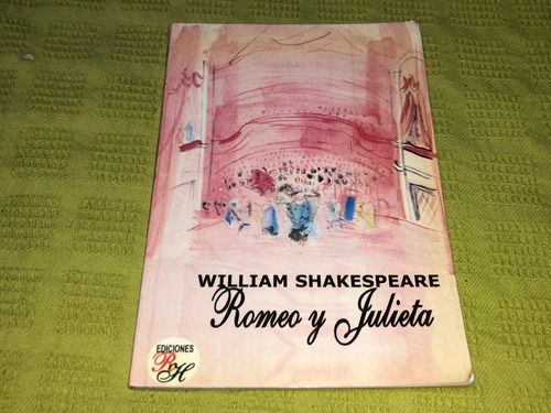 Romeo Y Julieta - William Shakespeare - Ediciones R. H.