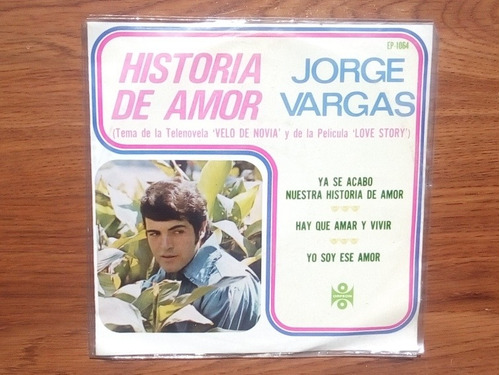 Jorge Vargas. Historia De Amor. Disco Ep Orfeón 1971