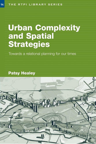 Libro: Urban Complexity And Spatial Strategies: Towards A Re