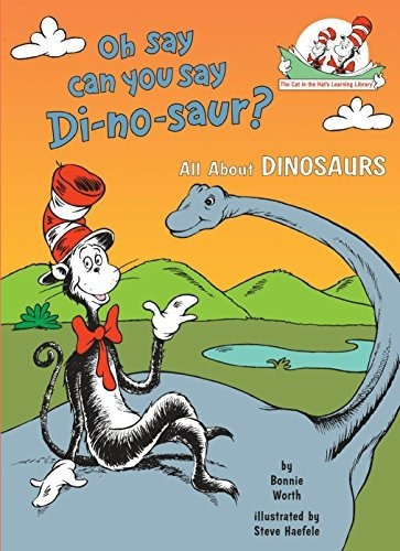 Book : Oh Say Can You Say Di-no-saur? All About Dinosaurs..