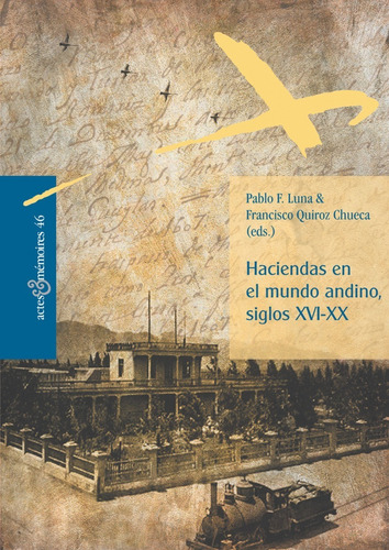 Haciendas En El Mundo Andino Siglos Xvi-xx 