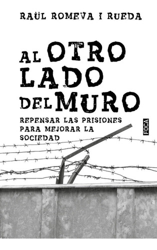 Al Otro Lado Del Muro, De Romeva I Rueda, Raül. Editorial Foca Ediciones Y Distribuciones Generales S.l., Tapa Blanda En Español