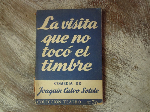 La Visita Que No Tocó El Timbre De Joaquín Calvo Sotelo (Usado)