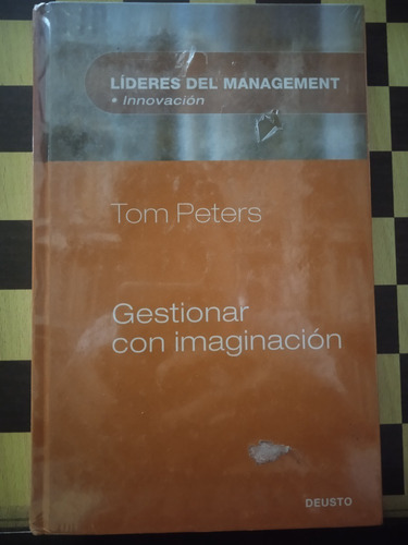 Gestionar Con Imaginación-tom Peters