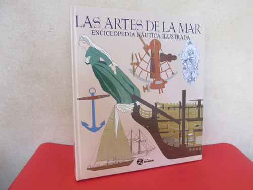  Las Artes De La Mar Enciclopedia Nautica Obra Muy Escasa 