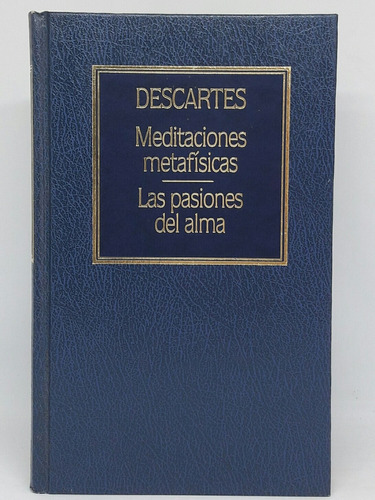 Meditaciones Metafisicas Pasiones Alma Nro 68 Descartes Up