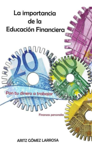 Libro: La Importancia De La Educación Financiera - Pon Tu Di