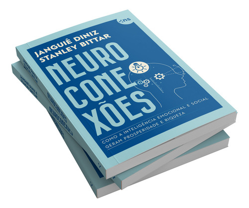 Neuroconexões: Como A Inteligência Emocional E Social Geram Prosperidade E Riqueza
