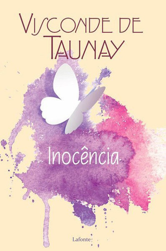 Inocência, De Taunay, Visconde De. Editora Lafonte, Capa Mole Em Português