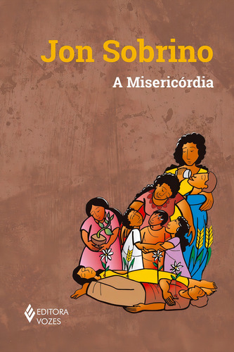 A Misericórdia, de Sobrino, Jon. Editorial Editora Vozes Ltda., capa mole em português, 2020
