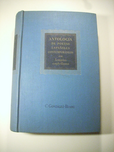 Antología De Poetas Españoles Contemporáneos González Ruano