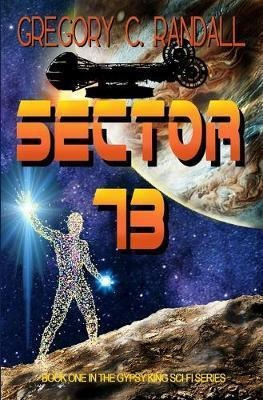 Libro Sector 73 : Book One In The Gypsy King Sci-fi Serie...