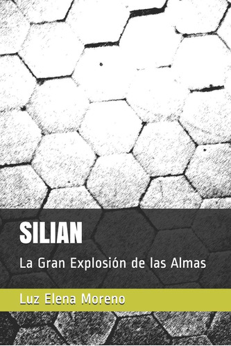 Libro: Silian: La Gran Explosión De Las Almas (spanish