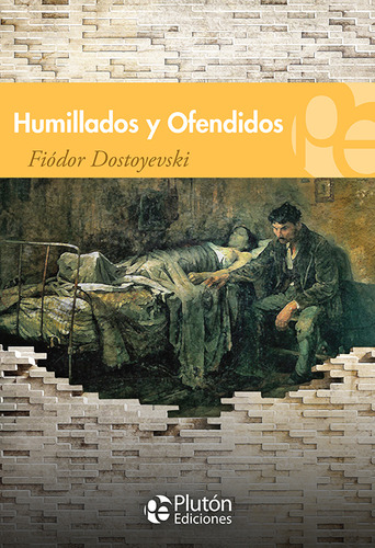 Humillados Y Ofendidos - Dap Libros