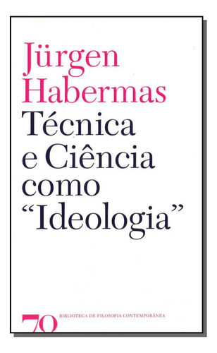 Libro Tecnica E Ciencias Como Ideologia De Habermas Jurgen