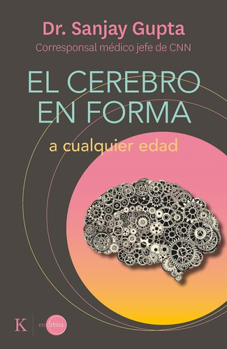 Libro: El Cerebro En Forma: A Cualquier Edad (spanish Editio