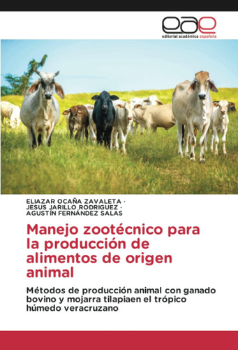 Libro: Manejo Zootécnico Para La Producción De Alimentos De