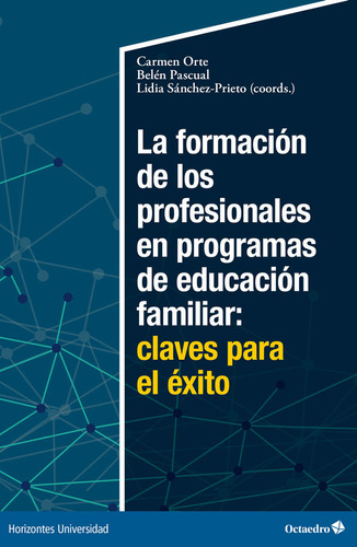 La Formacion De Los Profesionales En Programas De Educacion Familiar: Claves Par, De Orte, Carmen. Editorial Ediciones Paraninfo, S.a, Tapa Blanda En Español