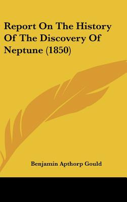 Libro Report On The History Of The Discovery Of Neptune (...