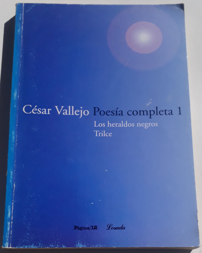 Los Heraldos Negros / Trilce - César Vallejo