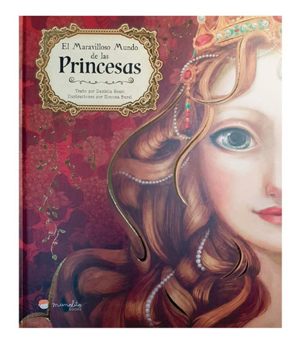 Libro Maravilloso Mundo De Las Princesas, De Rosi, Daniella. Editorial Manolito Books, Tapa Dura, Edición 1 En Español, 2018
