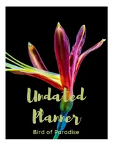 Comprar Libro: Planificador Sin Fecha De Bird Of Paradise: The Bird