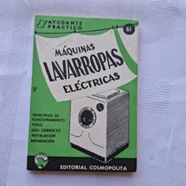 Comprar Maquinas Lavarropas Electricas - El Ayudante Practico N° 61