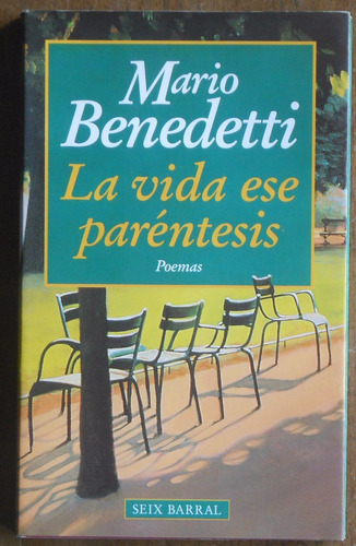 Mario Benedetti . La Vida Ese Paréntesis