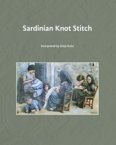 Sardinian Knot Stitch Interpreted By Gioja Ralui