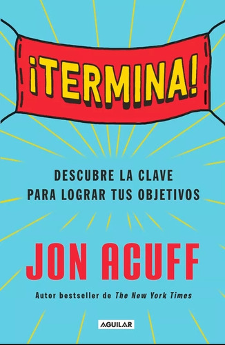 Termina Logra Tus Objetivos Jon Acuff