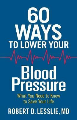 Libro 60 Ways To Lower Your Blood Pressure - Robert D. Le...