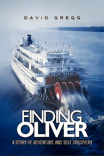 Finding Oliver, De Gregg, David. Editorial Authorhouse, Tapa Dura En Inglés