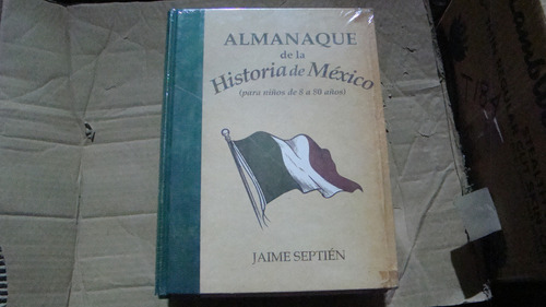 C5 Almanaque De La Historia De Mexico (pata Niños De 8 A 80