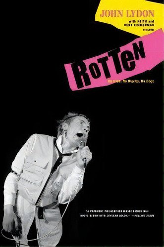 Rotten : No Irish, No Blacks, No Dogs, De John Lydon. Editorial Picador Usa, Tapa Blanda En Inglés