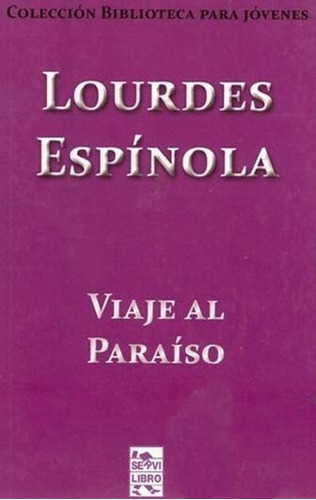 Viaje Al Paraíso - Lourdes Espínola
