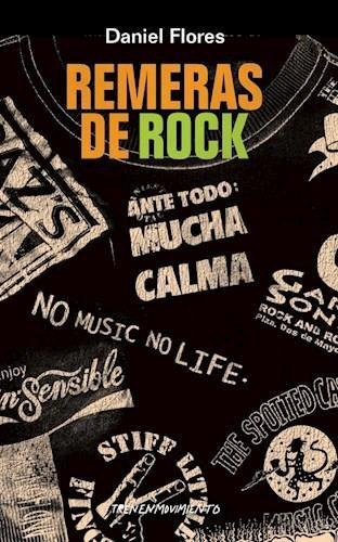 Daniel Flores Remeras De Rock Editorial Tren En Movimiento