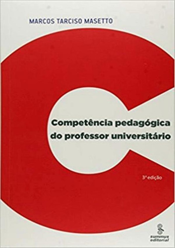 Competencia Pedagogica Do Professor Universitario - 3ª Ed