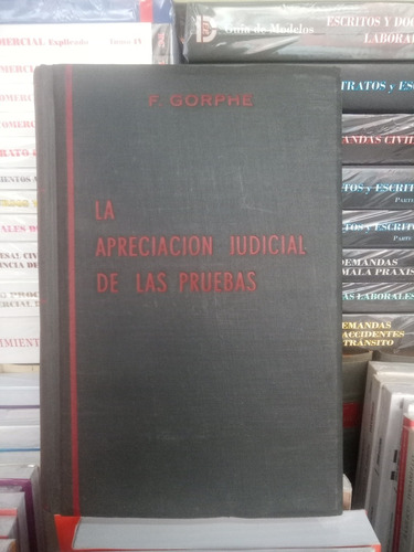 Francois Gorphe / La Apreciación Judicial De Las Pruebas