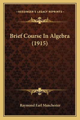Libro Brief Course In Algebra (1915) - Manchester, Raymon...