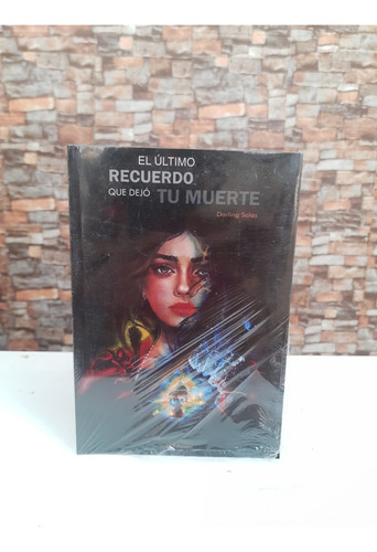 El Último Recuerdo Que Dejó Tu Muerte