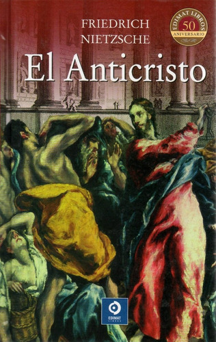 Libro: El Anticristo ( Friedrich Nietzsche), De Nietzsche. Editorial Edimat En Español