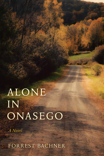 Alone In Onasego, De Bachner, Forrest. Editorial Lightning Source Inc, Tapa Blanda En Inglés